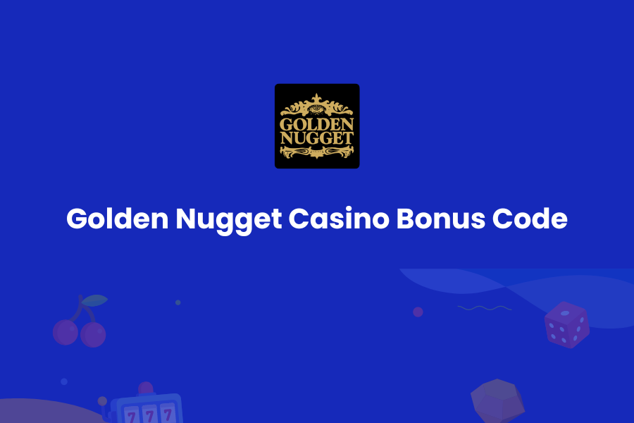 Golden Nugget Casino Bonus Code