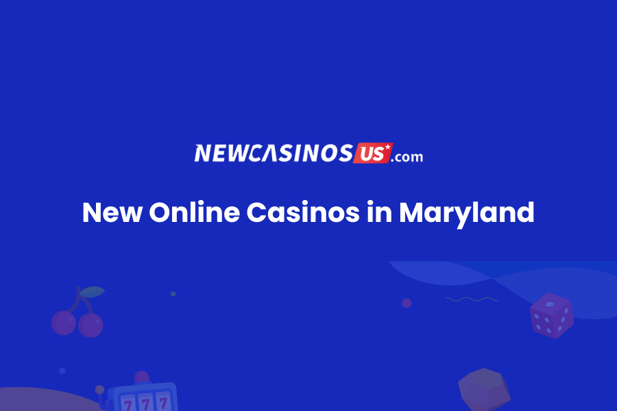 New MD Casinos